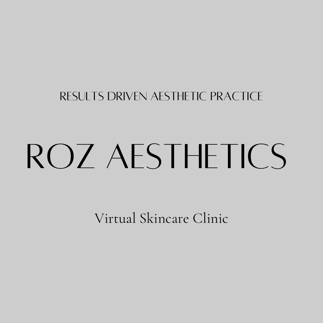 Virtual Skincare Consultation - RoZ Aesthetics